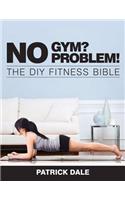 No Gym? No Problem!