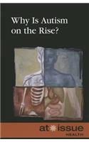Why Is Autism on Rise?: (At Issue)