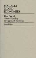 Socially Mixed Economies: How Social Gains Develop in Opposed Systems(English)