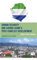 Human Security and Sierra Leone's Post-Conflict Development