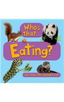 Who's That? Eating: See How the Animals Eat