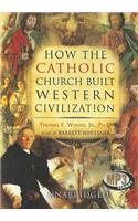 How the Catholic Church Built Western Civilization
