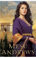 In the Shadow of Jezebel – A Novel