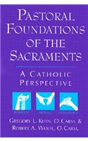 Pastoral Foundations of the Sacraments