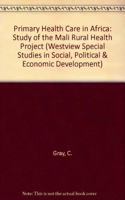 Primary Health Care in Africa: A Study of the Mali Rural Health Project