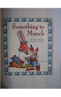 Ready Readers, Stage 2, Book 38, Something to Munch, Single Copy: (Celebration Press Ready Readers)