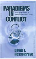 Paradigms in Conflict: 10 Key Questions in Christian Missions Today