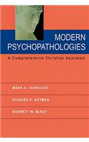 Modern Psychopathologies: A Comprehensive Christian Appraisal