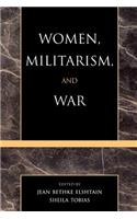 Women, Militarism, and War