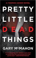 Pretty Little Dead Things: A Thomas Usher Novel