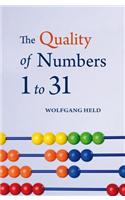 The Quality of Numbers One to Thirty-one