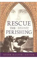 Rescue the Perishing