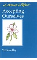 Accepting Ourselves
