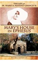 Life of Sr. Marie de Mandat-Grancey & Mary's House in Ephesus