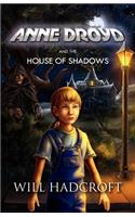 Anne Droyd and the House of Shadows
