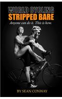 World Cycling Stripped Bare