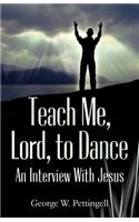 Teach Me, Lord, to Dance