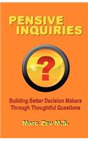 Pensive Inquiries