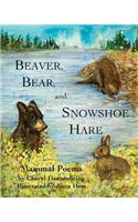 Beaver, Bear, and Snowshoe Hare: North Woods Mammal Poems