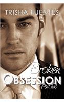 Broken Obsession - Part Two