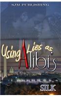 Using Lies As Alibi's