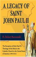 A Legacy of Saint John Paul II