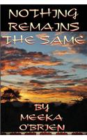 Nothing Remains the Same