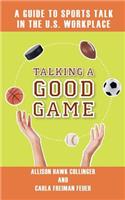 Talking a Good Game