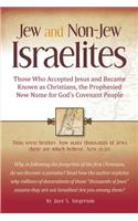 Jew and Non-Jew Israelites: Those Who Accepted Jesus and Became Known as Christians, the Prophesied New Name for God's Covenant People