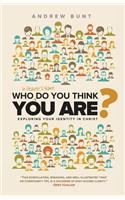 Who In Heaven's Name Do You Think You Are?