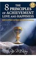 8 Principles of Achievement, Love and Happiness