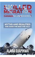 Skilled Migration Canadian Experience Myths and Realities