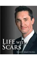 Life with Scars: A Guide to Emotionally Overcoming Physical Trauma