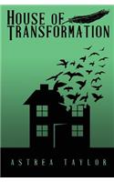 House of Transformation