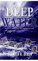 Deep Water