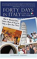 Forty Days in Italy Con La Mia Famiglia: How to Research Your Italian Roots & Travel to Italy on Your Own Terms