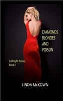 Diamonds Blondes and Poison