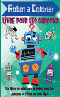 Robot a Colorier Livre Pour les Garçons