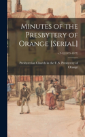 Minutes of the Presbytery of Orange [serial]; v.7-12(1975-1977)