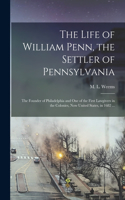 Life of William Penn, the Settler of Pennsylvania