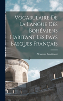 Vocabulaire De La Langue Des Bohémiens Habitant Les Pays Basques Français