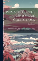 Primary Sources, Historical Collections