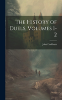 History of Duels, Volumes 1-2