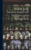 Marks and Monograms On Pottery and Porcelain; Volume 2