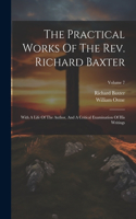 Practical Works Of The Rev. Richard Baxter