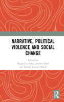 Narrative, Political Violence and Social Change