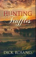 Hunting Truffles: Premium Hardcover Edition