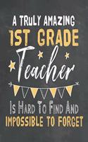 A Truly Amazing 1st Grade Teacher Is Hard To Find And Impossible To Forget