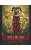 Pearl-Maiden: A Tale Of The Fall Of Jerusalem. A Fantastic Story of Action & Adventure (Annotated) By Henry Rider Haggard.