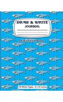 Draw & Write Journal Kid's Shark Book 110 White Pages - 8 x 10 inches